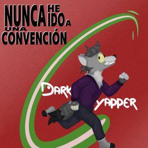 Download track Nunca He Ido A Una Convención (Radio Edit) Darkyapper