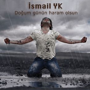 Download track Doğum Günün Haram Olsun İsmail YK