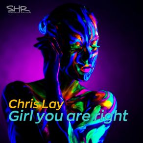 Download track Girl You Are Right (Soul T Nuts Get In The Kitchen Make Me A Sandwich Mix) Chris Lay