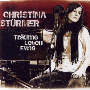 Download track Träume Leben Ewig (Instrumental Version) Christina Stürmer