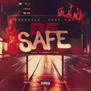 Download track Be Safe TherealkCMC