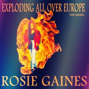 Download track Exploding All Over Europe (European Dub) Rosie Gaines