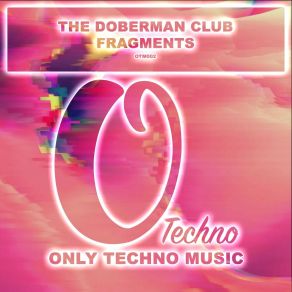 Download track Fragments (Radio Edit) The Doberman Club