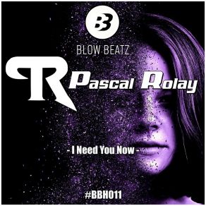 Download track I Need You Now (Radio Edit) Pascal Rolay