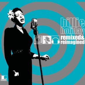 Download track Spreadin' Rhythm Around (Lady Bug Vs. Lady Day RR Remix) Billie Holiday