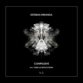 Download track Compulsive (Original Mix) Esteban Miranda