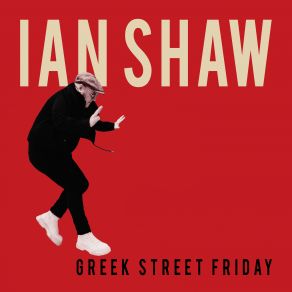 Download track Greek Street Friday Ian Shaw