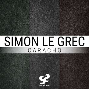 Download track Caracho (Instrumental Mix) Simon Le Grec