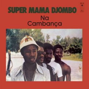 Download track Si Murri Gossi' Super Mama Djombo