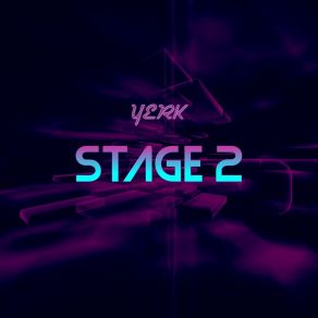 Download track Stage 2 Yerk