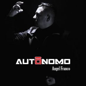 Download track Sin Miedo Ángel Franco