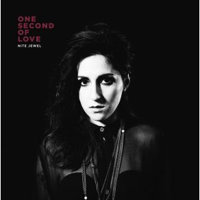 Download track One Second Of Love Nite Jewel