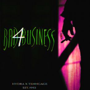 Download track Bad 4 Business Hydra Mane