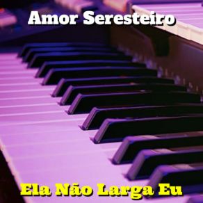 Download track Apague A Luz E Vem Deitar (Cover) Amor Seresteiro