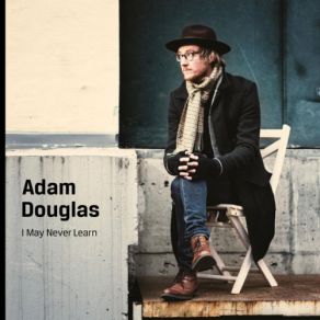 Download track Wanted You To Know Adam Douglas