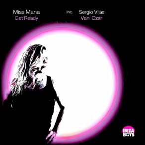 Download track Get Ready (Sergio Vilas Acid House Remix) Miss ManaSergio Vilas