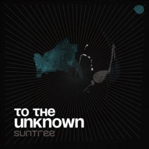 Download track To The Unknown (Original Mix) Suntree