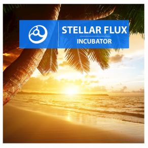 Download track Incubator Stellar Flux