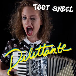 Download track Dilettante Toot Sweet