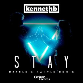 Download track Stay (DJarle & Kanyle Remix Radio Edit) Kenneth B