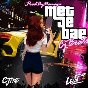 Download track Met Je Bae Cj Beats