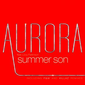 Download track Summer Son (Radio Edit) Aurora, Lizzy Pattinson