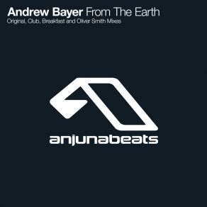 Download track From The Earth (Original Mix) Andrew Bayer