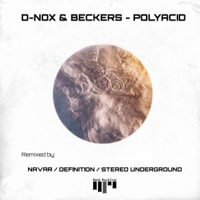 Download track Polyacid (Original Mix) Beckers, D - Nox, D - Nox & Beckers, Navar, The Definition, Stereo Underground