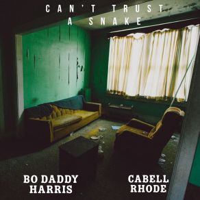 Download track Can’T Trust A Snake Cabell Rhode