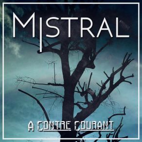 Download track À Contre Courant Mistral