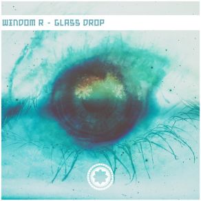 Download track Glass Drop Windom R