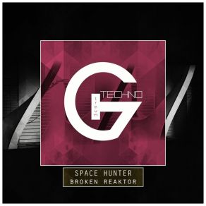 Download track Broken Reaktor Space Hunter