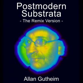 Download track Postmodern Substrata IV (Remix) Allan Gutheim