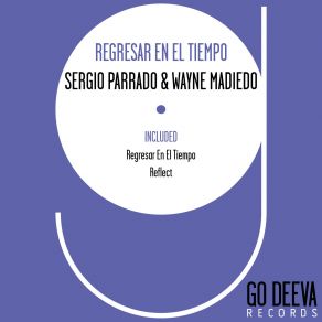 Download track Reflect Sergio Parrado, Wayne Madiedo