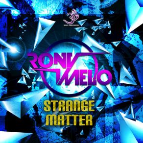 Download track Strange Matter Rony Melo