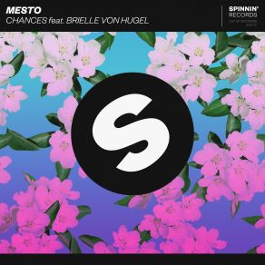 Download track Chances (Extended Mix) Mesto, Brielle Von Hugel