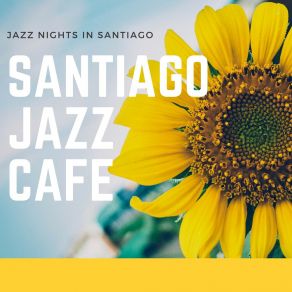 Download track Relaxing Bossa Nights Santiago Jazz Cafe