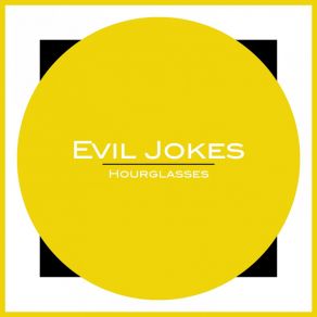 Download track Hourglasses (Nacim Ladj Remix) Evil Jokes