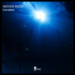 Download track Cerulean Messive MuzikT. I. B