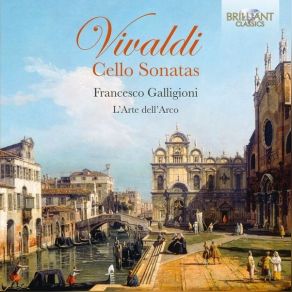 Download track 13. Cello Sonata In B-Flat Major, RV 45 I. Largo Antonio Vivaldi