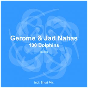 Download track 100 Dolphins (Extended Mix) Jad Nahas