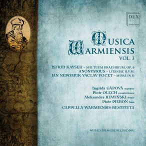 Download track Litaniae B. V. M.: Refugium Peccatorum Cappella Warmiensis Restituta, Radosław Kamieniarz