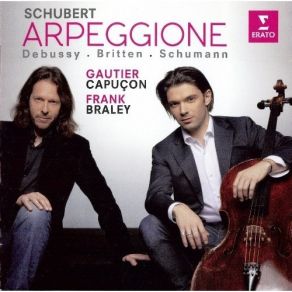 Download track 02. Schubert: Sonata For Arpeggione And Piano D. 821 In A Major - II. Adagio Gautier Capuçon, Frank Braley