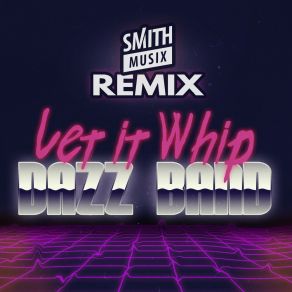 Download track Let It Whip (Smithmusix Extended Remix) SMiTHMUSiX