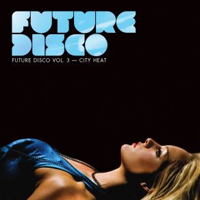 Download track Future Disco City Heat (Continuous DJ Mix) Sean Brosnan