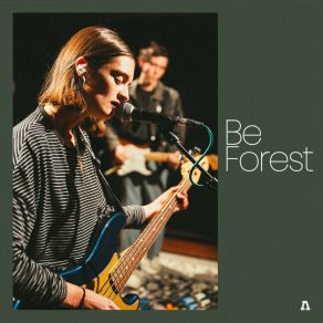 Download track K (Audiotree Live Version) Be Forest