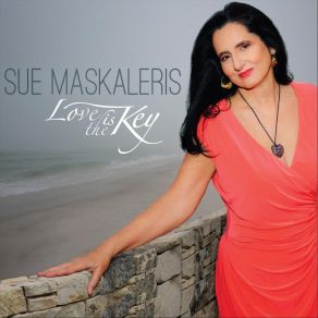 Download track Love Is The Key (Radio Edit; Live) Sue Maskaleris