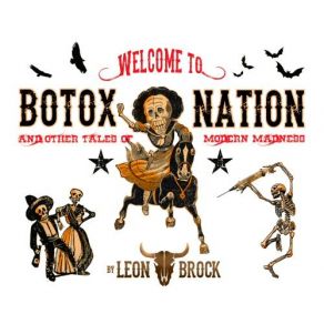 Download track Welcome To Botox Nation Leon Brock