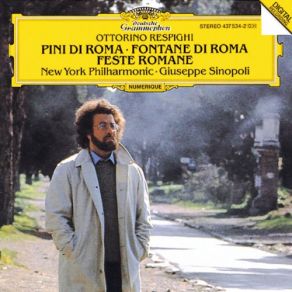 Download track Pines Of Rome: The Pines Of The Appian Way (I Pini Della Via Appia) Giuseppe Sinopoli, The New York Philharmonic OrchestraJohannes Geffert