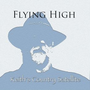 Download track A Long Way From Heaven Keith's Country Satellite